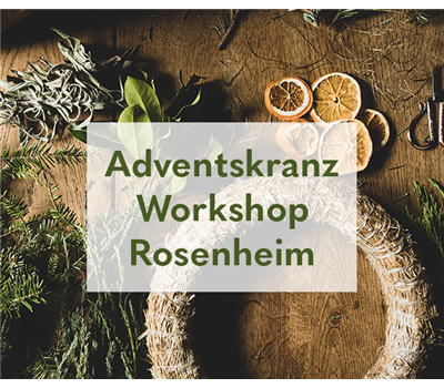 Adventskranz Workshop Rosenheim